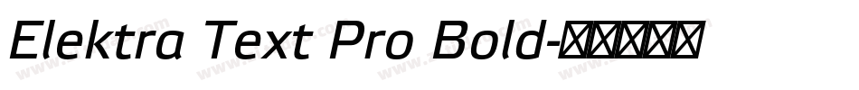 Elektra Text Pro Bold字体转换